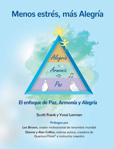 Menos estrÃ¯Â¿Â½s, mÃ¯Â¿Â½s AlegrÃ¯Â¿Â½a ' El enfoque de Paz, ArmonÃ¯Â¿Â½a y AlegrÃ¯Â¿Â½a