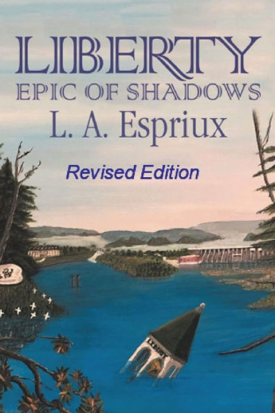 Liberty Epic of Shadows: Revised Edition