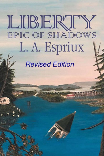 Liberty Epic of Shadows: Revised Edition