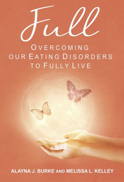 FULL: Overcoming our Eating Disorders to Fully Live