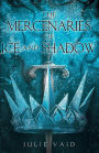 The Mercenaries of Ice and Shadow