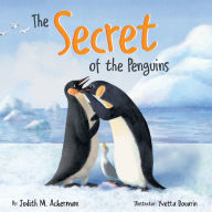 Title: The Secret of the Penguins: Fairytales Are Not Just for Frogs - A Children's Book for Kids Ages 6-10, Author: Judith M Ackerman