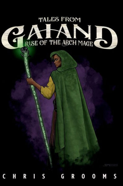 Tales From Gaiand: Rise of the Arch Mage