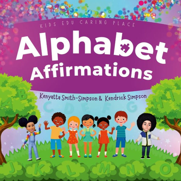 Alphabet Affirmations by Kenyatta Smith-Simpson, Kendrick Simpson ...