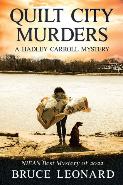 Quilt City Murders: A Hadley Carroll Mystery by Bruce Leonard ...