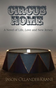 Ebook free online downloads Circus Home: A Novel of Life, Love and New Jersey in English 9798986830810  by Jason Ollander-krane, Jason Ollander-krane