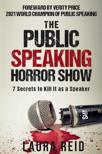 The Public Speaking Horror Show: 7 Secrets to Kill It as a Speaker