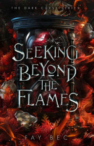 Audio textbooks online free download Seeking Beyond The Flames 9798986836485 (English literature) by Fay Bec ePub DJVU