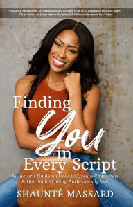 Title: Finding You in Every Script, Author: Shaunte Massard