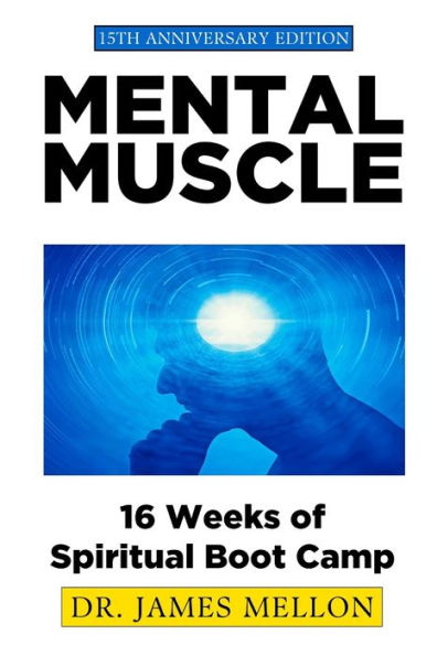 Mental Muscle: 16 Weeks of Spiritual Boot Camp