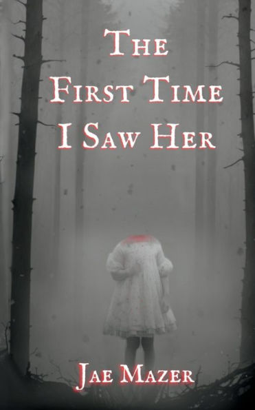 The First Time I Saw Her: Book One of the Gossamer and Pitch Trilogy