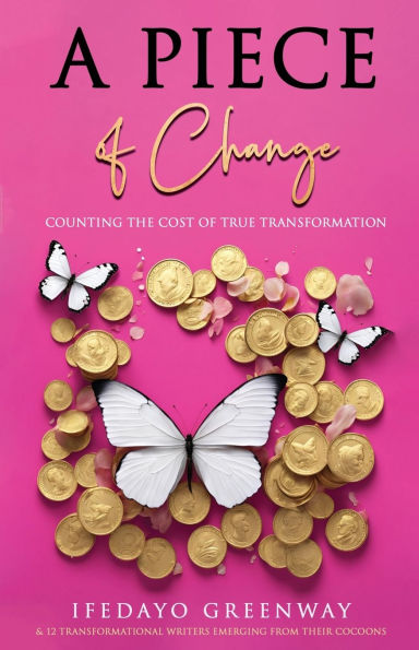 A Piece of Change: Counting the Cost True Transformation