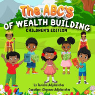 Title: The Abc's of Wealth Building, Author: Tanisha Adjokatcher