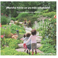Title: ï¿½Marcha hacia un yo mï¿½s saludable!: Formas de mantenerse saludable, Author: Monique Dorcely