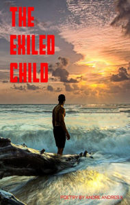 Title: The Exiled Child, Author: Andre Andres X