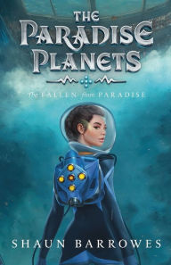 Title: The Paradise Planets: The Fallen from Paradise, Author: Shaun Barrowes