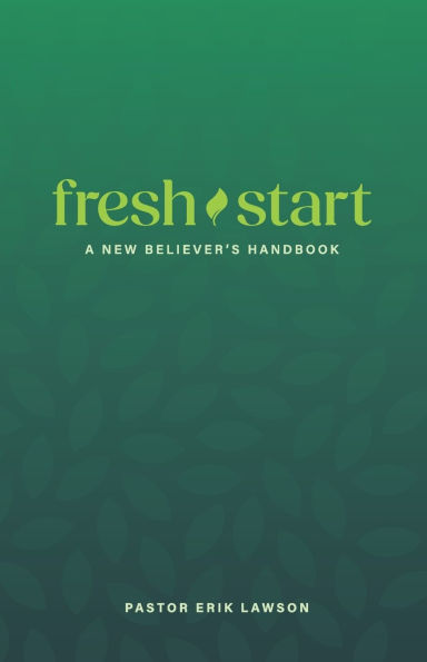 fresh start: A New Believer's Handbook