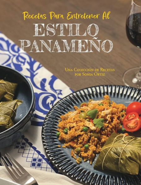 Recetas Para Entretener Al Estilo PanameÃ¯Â¿Â½o