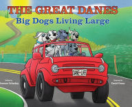 Title: THE GREAT DANES Big Dogs Living Large, Author: Shannon Scharkey