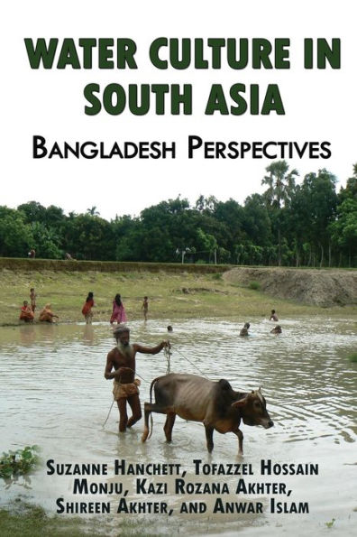 Water Culture South Asia: Bangladesh Perspectives: perspectives