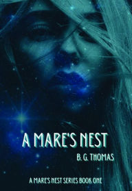 Title: A Mare's Nest, Author: B. G. Thomas