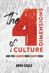 Title: The 4 Dimensions of Culture, Author: Greg Cagle