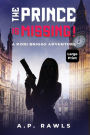 The Prince is Missing!: A Kori Briggs Adventure (Large Print Edition)