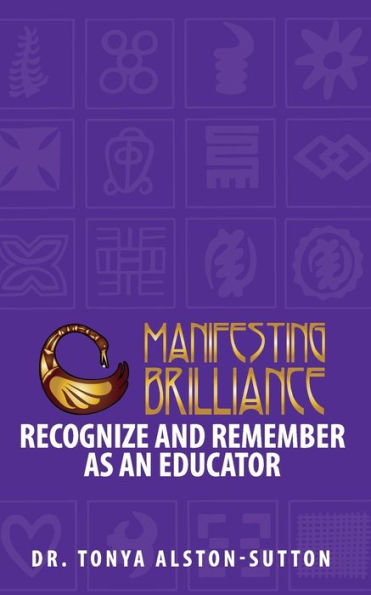 Manifesting Brilliance: Recognize And Remember As An Educator: