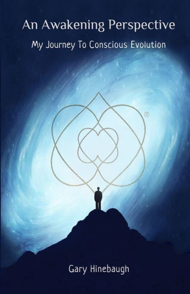 An Awakening Perspective: My Journey To Conscious Evolution
