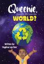 Queenie, How Do We Save the World?