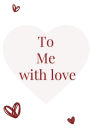 To Me: With Love
