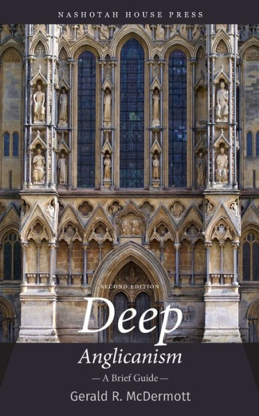 Deep Anglicanism: A Brief Guide