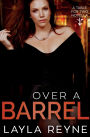Over a Barrel: A Table for Two Novella