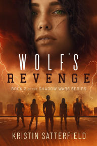 Title: Wolf's Revenge, Author: Kristin Satterfield