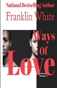 Title: Ways of LOVE, Author: Franklin White