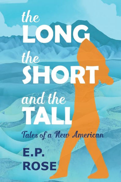 The Long, the Short and the Tall: Tales of a New American
