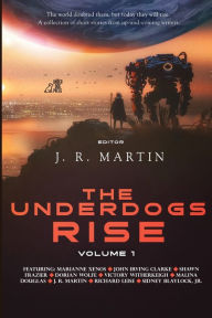 Title: The Underdogs Rise: Volume 1, Author: J R Martin