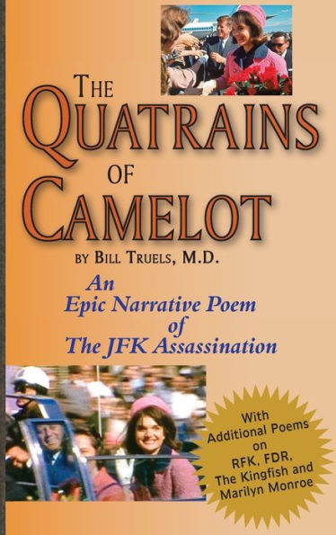 The Quatrains of Camelot: An Epic Narrative Poem of the JFK Assassination
