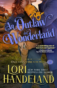 Title: An Outlaw in Wonderland, Author: Lori Handeland