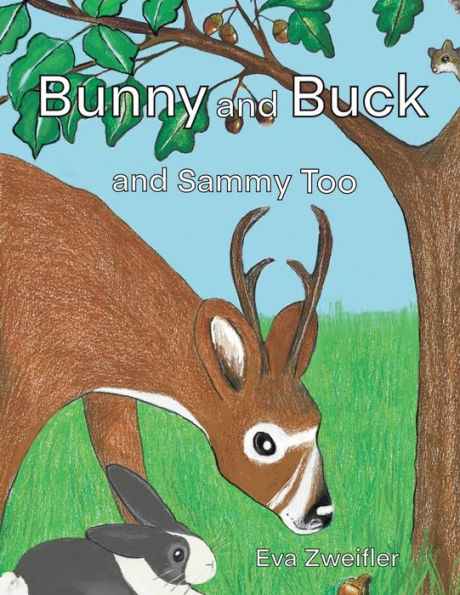 Bunny and Buck and Sammy Too