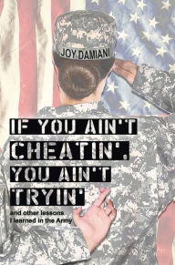 Title: If You Ain't Cheatin', You Ain't Tryin', Author: Joy Damiani