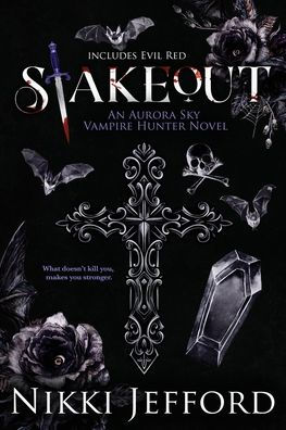 Stakeout: Aurora Sky Vampire Hunter, Duo 1.5 (Stakeout & Evil Red)