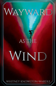 Wayward as the Wind