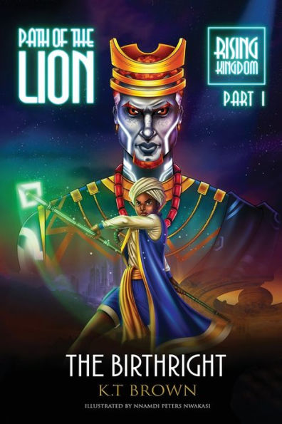 Path of the Lion: Rising Kingdom Pt. I The Birthright: Rising Kingdom Part One The Birthright