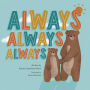 Always, Always, Always