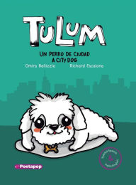 Title: Tulum un perro de ciudad / Tulum a city dog, Author: Omira Bellizzio