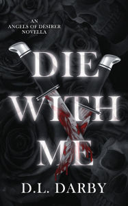 Title: Die With Me, Author: D L Darby