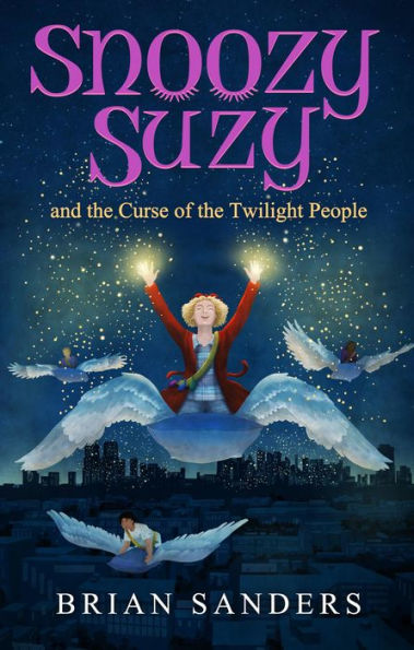 Snoozy Suzy: And the Curse of the Twilight People
