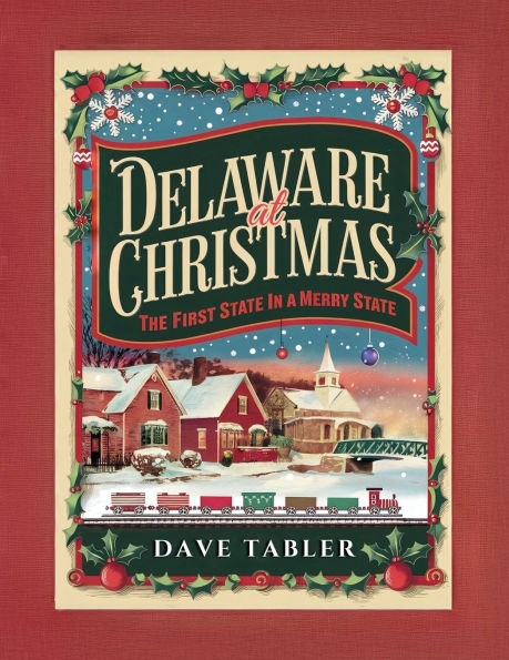 Delaware at Christmas: The First State in a Merry State