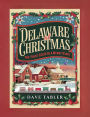 Delaware at Christmas: The First State in a Merry State